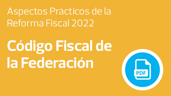 Aplicación Práctica de las Reformas Fiscales 2022